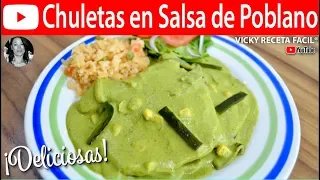 CHULETAS EN SALSA DE CHILE POBLANO | #VickyRecetaFacil