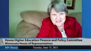 House Higher Education Finance and Policy Committee  6/15/21