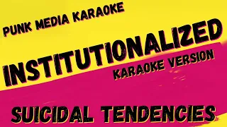 SUICIDAL TENDENCIES ✴ INSTITUTIONALIZED ✴ KARAOKE INSTRUMENTAL ✴ PMK