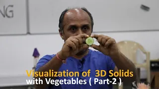 Visualization:   3D Solids with Vegetables  Part 2 | Curiosity 58