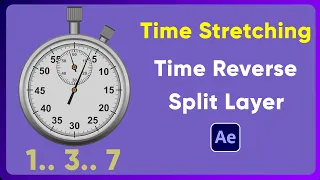 Time Stretching - Time Reverse Layer- Split layer Ep25 (after effects tutorial)