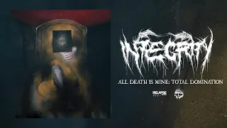 INTEGRITY - All Death Is Mine: Total Domination [FULL ALBUM STREAM]