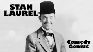 Stan Laurel: Comedy Genius