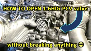 Howto to open 1.6HDi/TDCi PCV valve without breaking any plastic bits