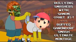 Bullying Smashers With Ganon (Part 2)! Buffed Ganondorf Smash Ultimate Montage