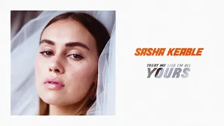 Sasha Keable - Treat Me Like I'm All Yours (Audio)