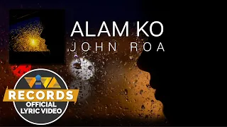 Alam Ko - John Roa [Official Lyric Video]