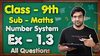 Class 9 Maths, Ex 1.3, Q1 to Q9 || Chapter 1 (Number system) || NCERT || MKR