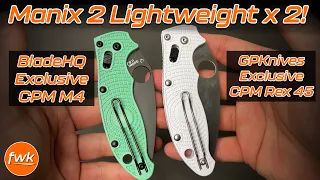 Manix 2 Lighweight Exclusives! BladeHQ CPM M4 & GPKnives CPM Rex 45