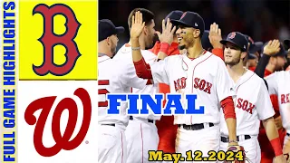 Boston Red Sox vs. Washington Nationals  FULL GAME HIGHLIGHTS (05/12/24)| MLB   Season 2024