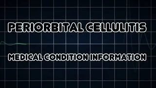 Periorbital cellulitis (Medical Condition)