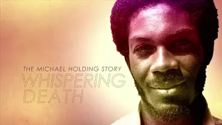 The Michael Holding Story : Whispering Death : Part 3