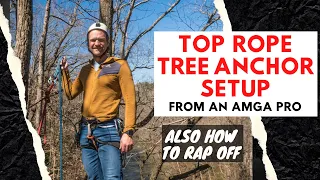 Setting Up a Top Rope Anchor | using tree anchors and then rappelling down