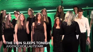 Jugendchor Lautstark - The lion sleeps tonight