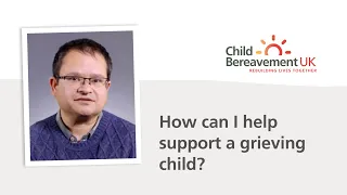 How can I help support a grieving child?