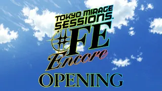 Tokyo Mirage Sessions ♯FE Encore Opening