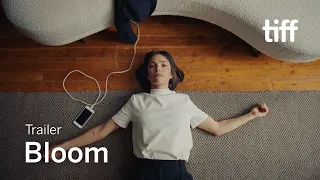 BLOOM Trailer | TIFF 2023