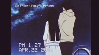 lia shine - ben gibi bakmaz (slowed + reverb)