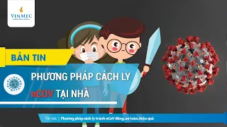 Cách ly phòng nCoV tại nhà như thế nào là đúng và an toàn?