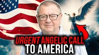 Urgent Angelic Call To America | Tim Sheets