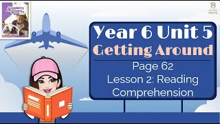 【Year 6 Academy Stars】Unit 5 | Getting Around | Lesson 2 | Reading Comprehension | Page 62