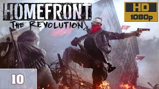 Homefront: The Revolution | Playthrough | Part 10 | No Commentary | ps4