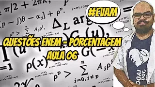 Porcentagem - Aula 06