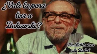 ¿Vale la pena leer a Bukowski?