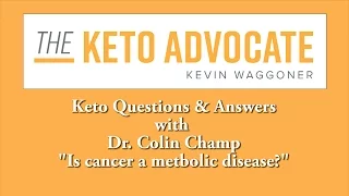 Dr. Colin Champ - Is Cancer a Metabolic Disease?