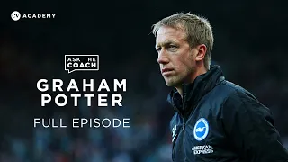 Graham Potter • Brighton, moving to Scandinavia and dealing with self-doubt • Ask The Coach