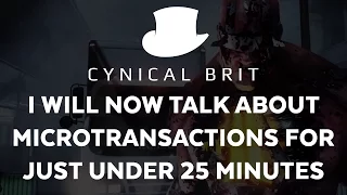 I will now talk about microtransactions for just under 25 minutes