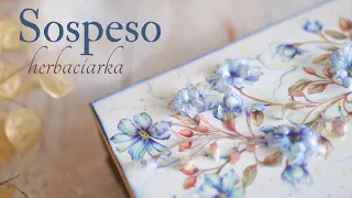 SOSPESO + pasta modeling | TUTORIAL DECOUPAGE herbaciarka krok po kroku #decoupage #tutorial