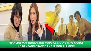 FRANCINE DIAZ MAY NAGING REBELALSYON MATAPOS ANG KONTROBERSIYA SA ORANGE AND LEMON BAND ALAMIN!!