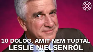 10 dolog, amit nem tudtál Leslie Nielsenről