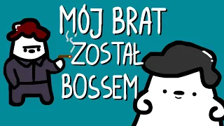 MÓJ BRAT ZOSTAŁ BOSSEM