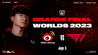 Weibo Gaming x T1 (Jogo 3) - Worlds 2023: Grande Final