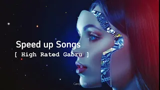 High Rated Gabru ‌| Speed up Songs | #songs | #speedupsongs
