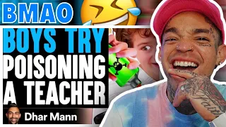 Dhar Mann - Boys Try POISONING A TEACHER, What Happens Is Shocking [reaction]