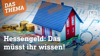 Zuschuss für Wohneigentum: So bekommt ihr Kohle vom Land I hessenschau DAS THEMA