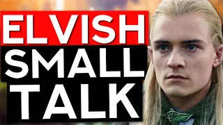 Learn Small Talk In Elvish In 5 Minutes | Sindarin Phrases