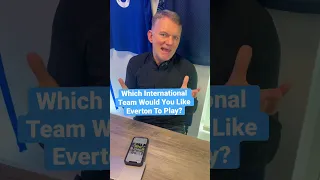 Everton vs Which International Side??
