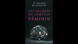 Les secrets du cerveau féminin   Dr Louane Brizendine   Livre Audio   Lecture Jean Naroun