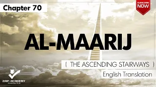 Surah 70 - Al-Maarij (The Ascending Stairways) - Quran English Translation