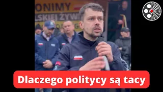 Michał Kołodziejczak: Dlaczego politycy są tacy!!