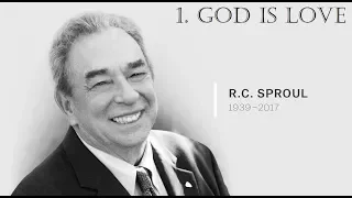 1. God Is Love---R.C Sproul (Loved By God Series)