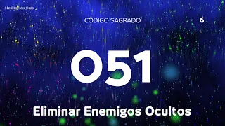 Codigo Sagrado 051 | Eliminar Enemigos Ocultos