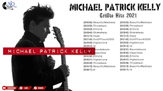 Michael Patrick Kelly 2021 MIX  -- Neue Lieder 2021 -  Musik 2021