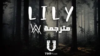 Alan Walker - Lily (مترجمة) ft. K-391 & Emelie Hollow