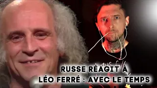 Russe réagit à Léo Ferré : Avec le temps