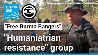 "Free Burma Rangers" a controversial yet efficient "humanitarian resistance" group • The Observers